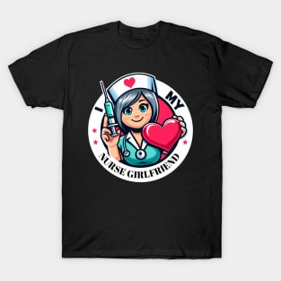 I love my nurse girlfriend T-Shirt